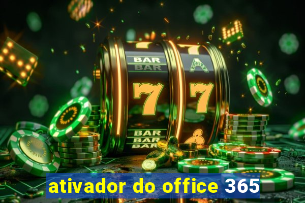 ativador do office 365